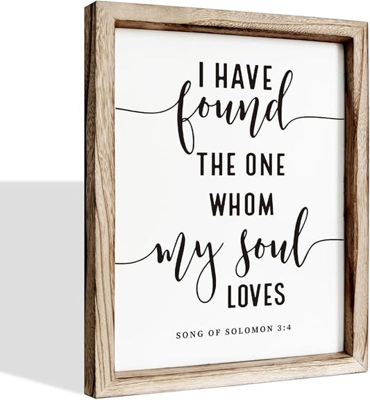 Christian Wall Decor, Master Bedroom Decoration Above Bed, Wedding Decoration, Framed Wall Plaque Sign 15 * 11.5 inches, Song of Solomon 3:4 Sign, I Have Found the One Whom My Soul Loves