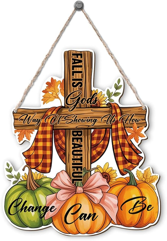 Christian Home Autumn Decor "Fall is Gods way of Showing us How Beautiful Change can Be" Sign for Thanksgiving Decorating, Home Interior And Exterior Decor, Autumn Harvest Thanksgiving Decors