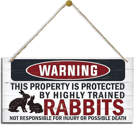 Funny Warning Signs, The Property is Protected By Highly Trained Rabbits Sign, Decorative Wood Hanging Wood Plaque, Rabbit Warning Decor Outdoor, Farm Decor, Rustic Home Decor for Front Door